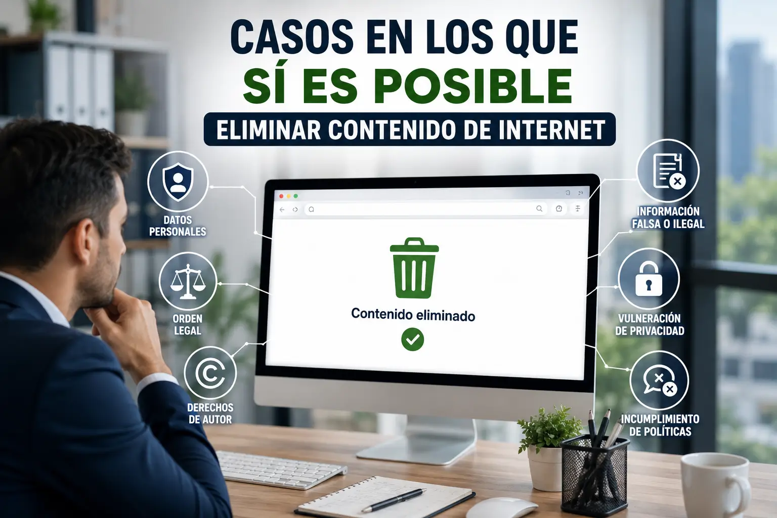 Casos en los que sí es posible eliminar contenido de Internet